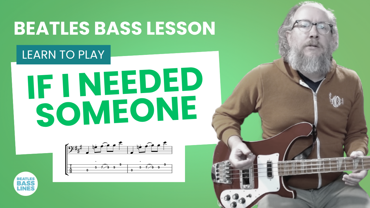Beatles Bass Lessons - If I Needed Someone